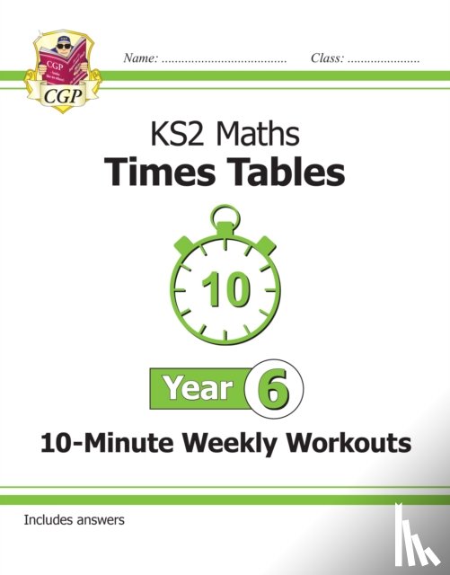 CGP Books - KS2 Year 6 Maths Times Tables 10-Minute Weekly Workouts
