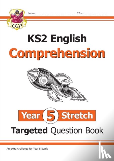 CGP Books - KS2 English Year 5 Stretch Reading Comprehension Targeted Question Book (+ Ans)