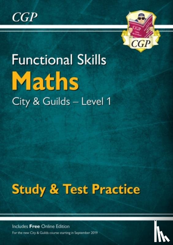 CGP Books - Functional Skills Maths: City & Guilds Level 1 - Study & Test Practice