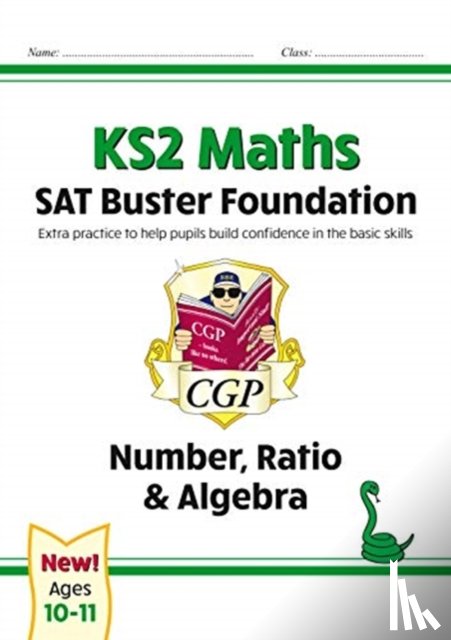 CGP Books - KS2 Maths SAT Buster Foundation: Number, Ratio & Algebra (for the 2025 tests)