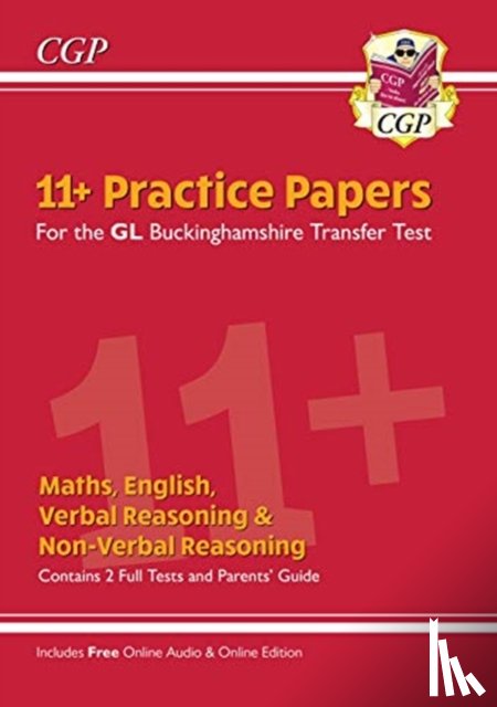 CGP Books - Buckinghamshire 11+ GL Practice Papers: Secondary Transfer Test (inc Parents' Guide & Online Ed): for the 2025 exams