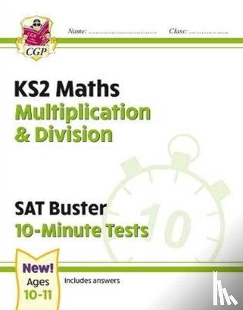 CGP Books - KS2 Maths SAT Buster 10-Minute Tests - Multiplication & Division (for the 2025 tests)