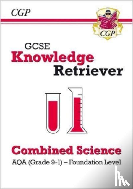 CGP Books - GCSE Combined Science AQA Knowledge Retriever - Foundation