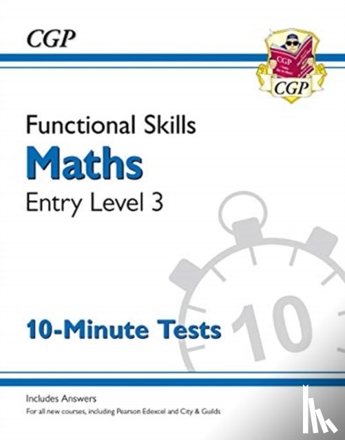 CGP Books - Functional Skills Maths Entry Level 3 - 10 Minute Tests