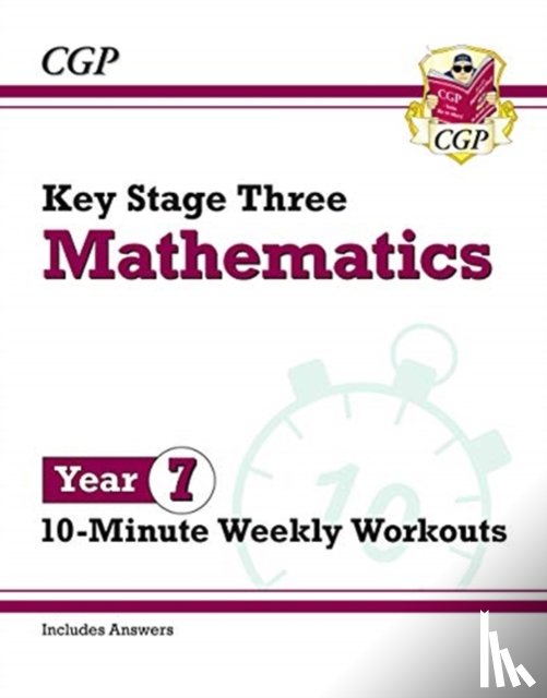CGP Books - KS3 Year 7 Maths 10-Minute Weekly Workouts