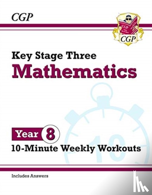 CGP Books - KS3 Year 8 Maths 10-Minute Weekly Workouts