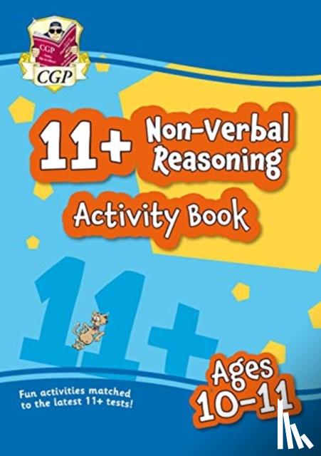 CGP Books - 11+ Activity Book: Non-Verbal Reasoning - Ages 10-11