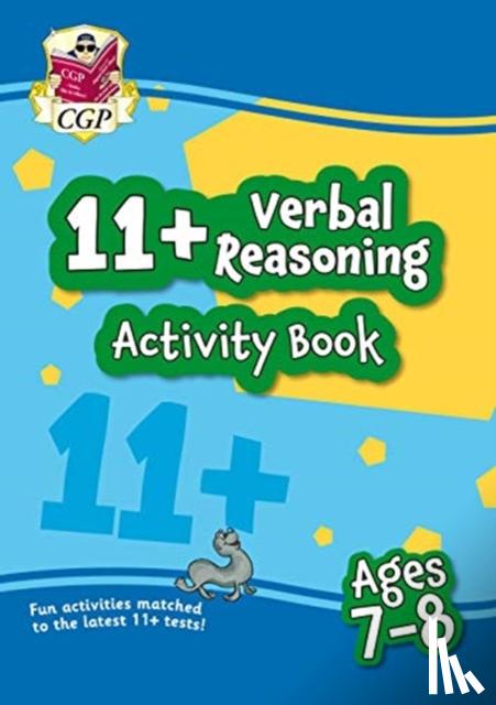 CGP Books - 11+ Activity Book: Verbal Reasoning - Ages 7-8