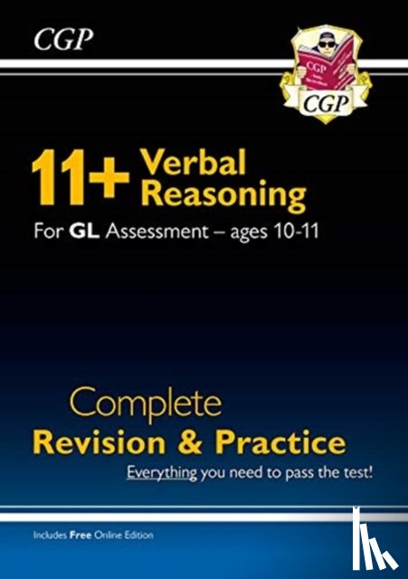 CGP Books - 11+ GL Verbal Reasoning Complete Revision and Practice - Ages 10-11 (with Online Edition): for the 2024 exams