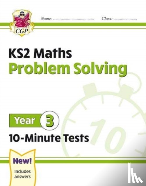 CGP Books - KS2 Year 3 Maths 10-Minute Tests: Problem Solving