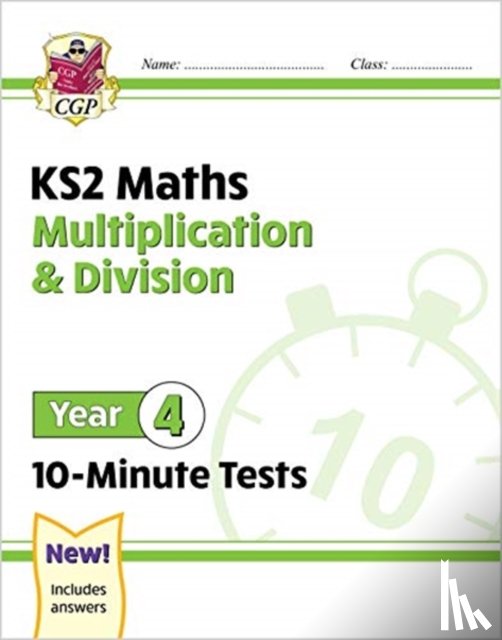 CGP Books - KS2 Year 4 Maths 10-Minute Tests: Multiplication & Division
