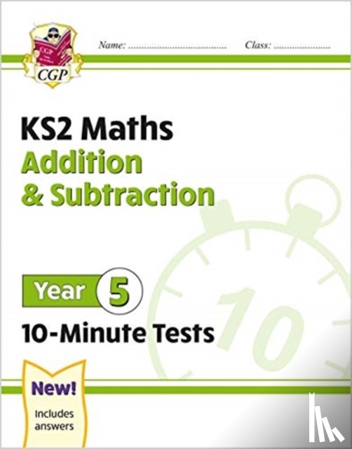 CGP Books - KS2 Year 5 Maths 10-Minute Tests: Addition & Subtraction