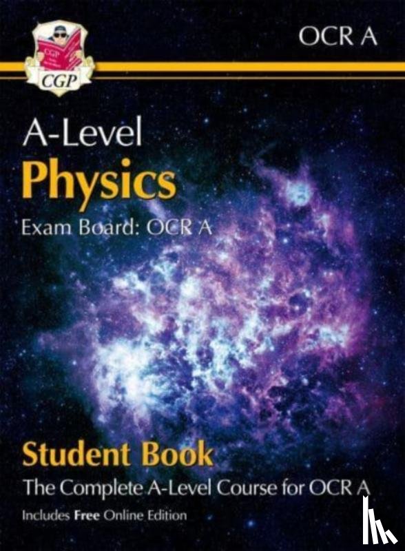 CGP Books - A-Level Physics for OCR A: Year 1 & 2 Student Book with Online Edition: course companion for the 2025 and 2026 exams