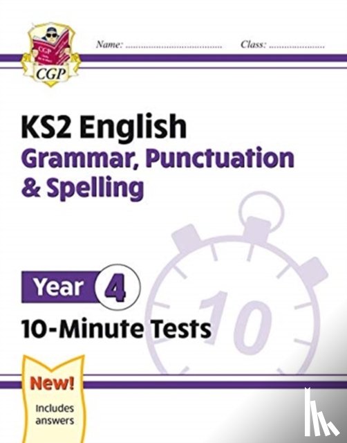 CGP Books - KS2 Year 4 English 10-Minute Tests: Grammar, Punctuation & Spelling