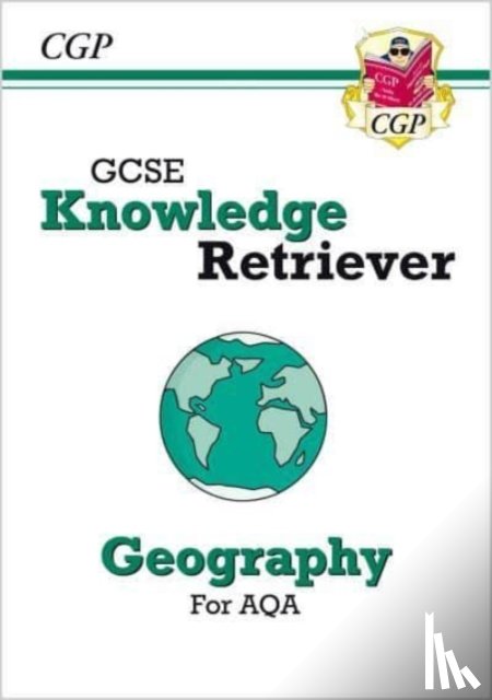 CGP Books - GCSE Geography AQA Knowledge Retriever