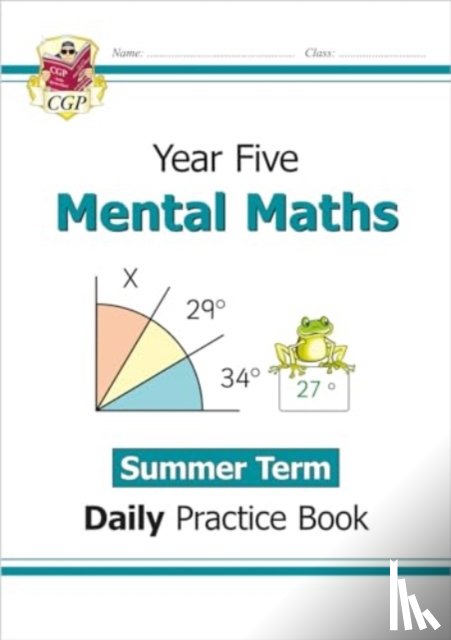 CGP Books - KS2 Mental Maths Year 5 Daily Practice Book: Summer Term