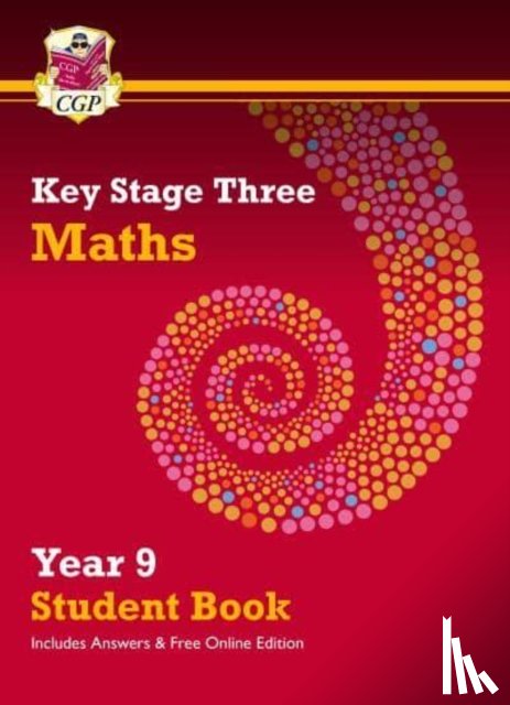 CGP Books - KS3 Maths Year 9 Student Book - with answers & Online Edition