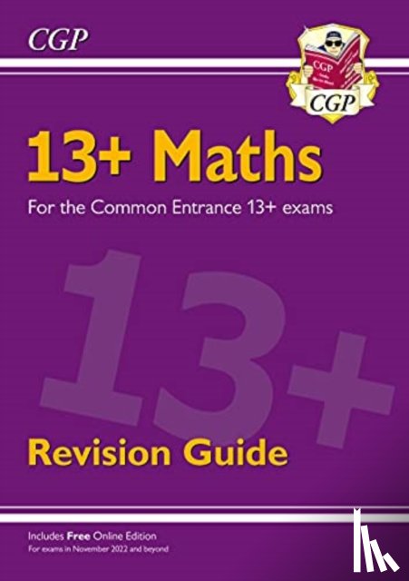 CGP Books - 13+ Maths Revision Guide for the Common Entrance Exams