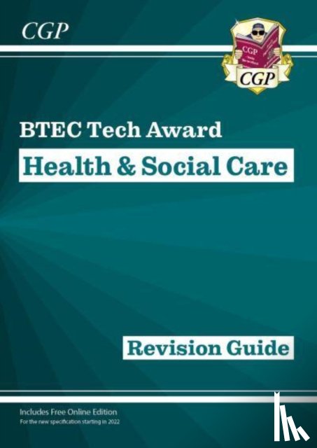CGP Books - BTEC Tech Award in Health & Social Care: Revision Guide