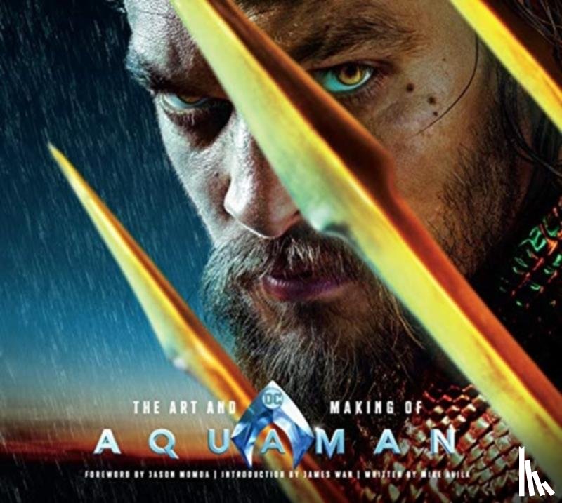 Avila, Mike - The Art and Making of Aquaman