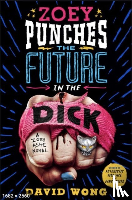 Wong, David - Zoey Punches the Future in the Dick