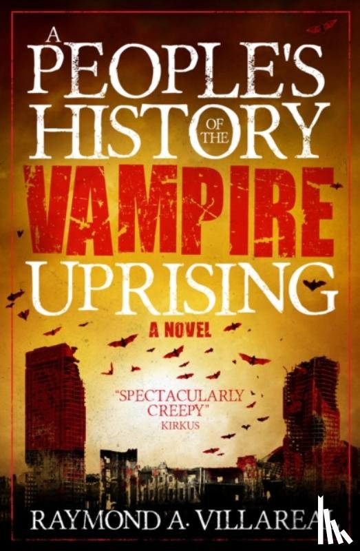 Villareal, Raymond A. - A People's History of the Vampire Uprising