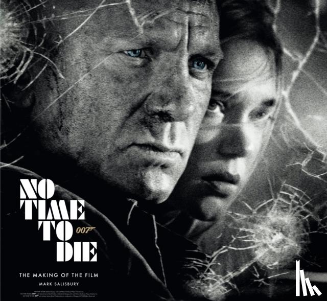 Salisbury, Mark - No Time To Die: The Making of the Film