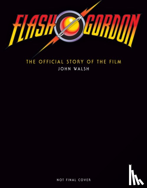 Walsh, John - Flash Gordon: The Official Story of the Film