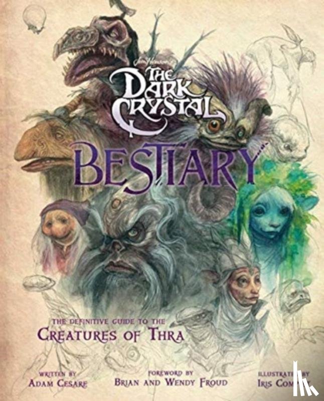 Blomquist, Adam Cesare - The Dark Crystal Bestiary