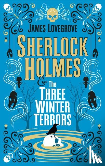 Lovegrove, James - Sherlock Holmes and The Three Winter Terrors