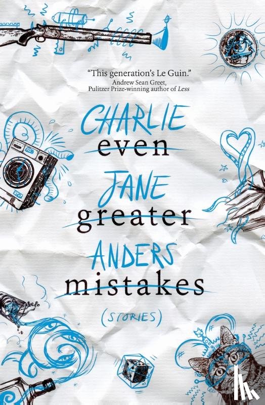 Anders, Charlie Jane - Even Greater Mistakes