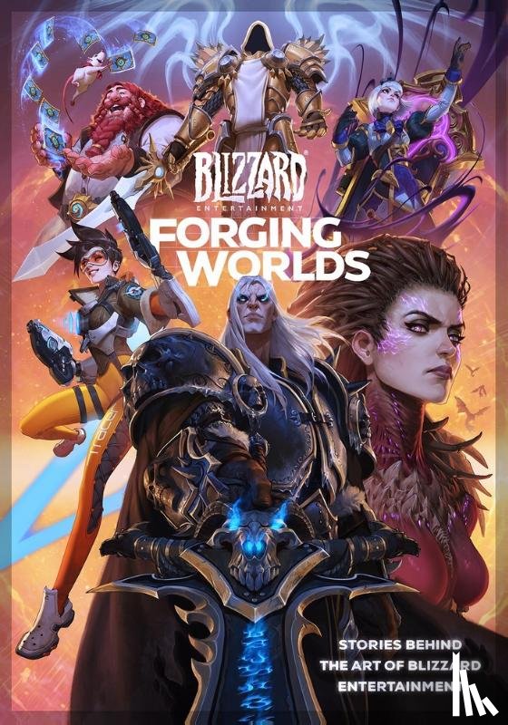 Neilson, Micky - Forging Worlds: Stories Behind the Art of Blizzard Entertainment