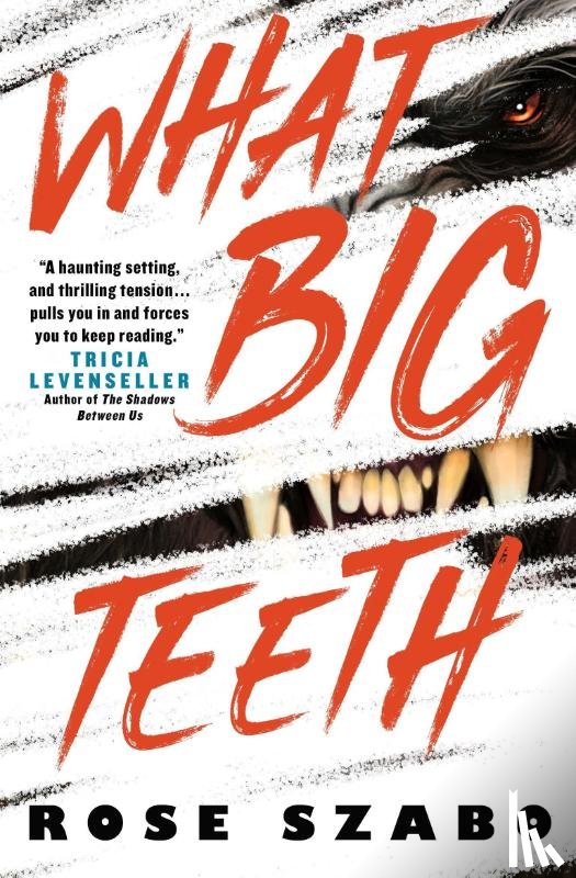 Szabo, Rose - What Big Teeth