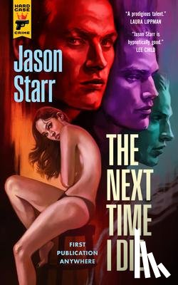 Starr, Jason - The Next Time I Die