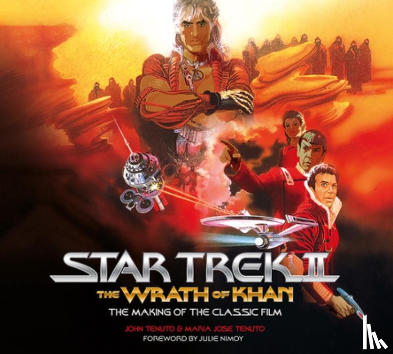 Tenuto, John, Tenuto, Maria Jose - Star Trek II: The Wrath of Khan - The Making of the Classic Film
