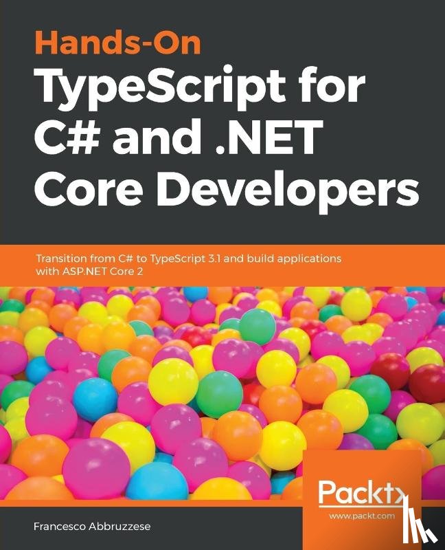 Abbruzzese, Francesco - Hands-On TypeScript for C# and .NET Core Developers