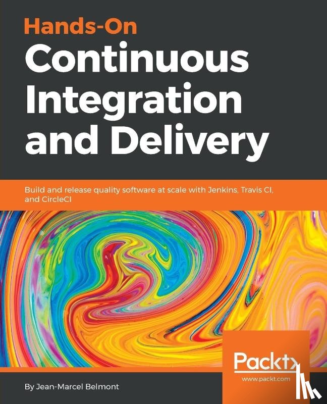 Belmont, Jean-Marcel - Hands-On Continuous Integration and Delivery