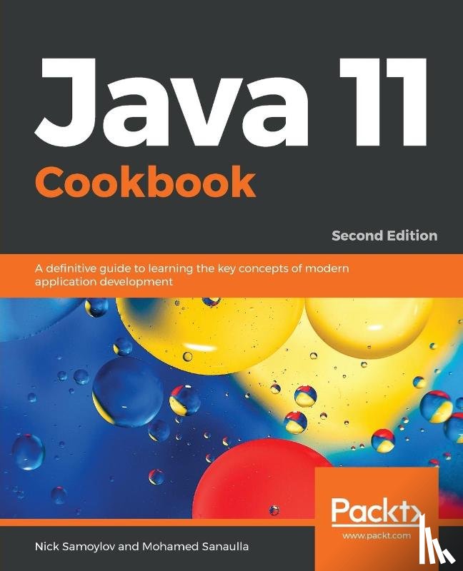 Samoylov, Nick, Sanaulla, Mohamed - Java 11 Cookbook