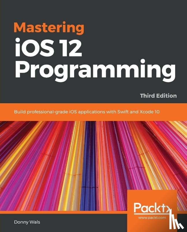 Wals, Donny - Mastering iOS 12 Programming
