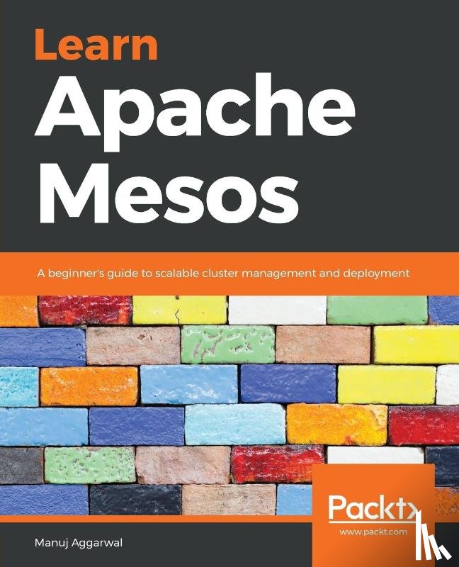 Aggarwal, Manuj - Learn Apache Mesos