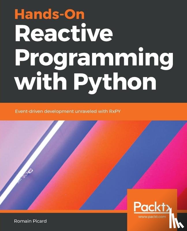 Picard, Romain - Hands-On Reactive Programming with Python
