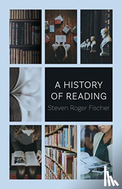 Fischer, Steven Roger - A History of Reading