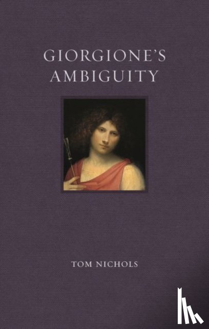 Nichols, Tom - Giorgione’s Ambiguity
