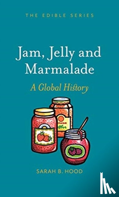 Hood, Sarah B. - Jam, Jelly and Marmalade