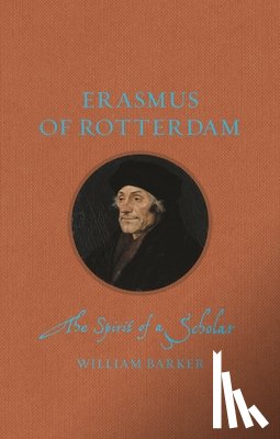 Barker, William - Erasmus of Rotterdam