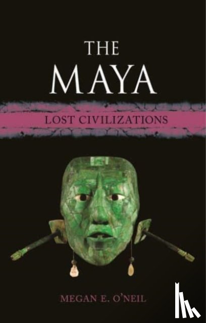 O'Neil, Megan E. - The Maya