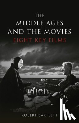 Bartlett, Robert - The Middle Ages and the Movies
