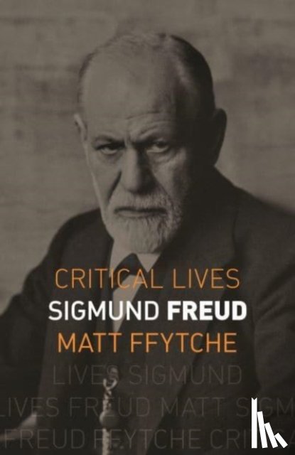 ffytche, Matthew - Sigmund Freud