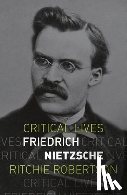 Robertson, Ritchie - Friedrich Nietzsche