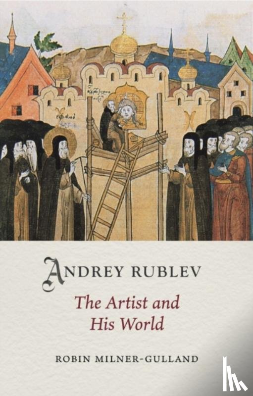Milner-Gulland, Robin - Andrey Rublev